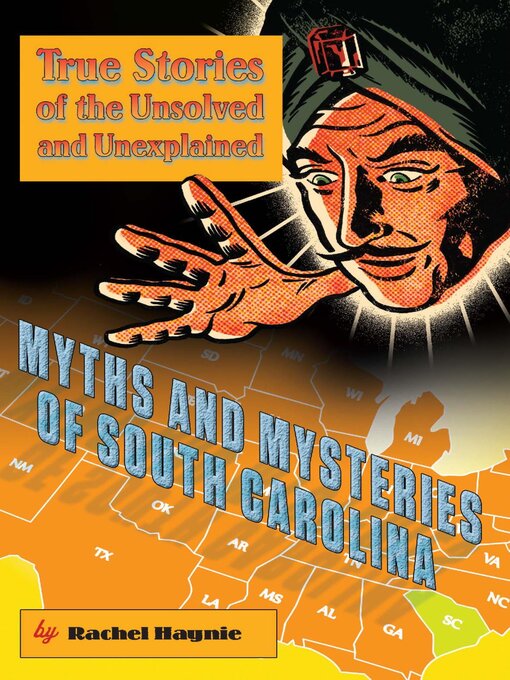 Title details for Myths and Mysteries of South Carolina by Rachel Haynie - Available